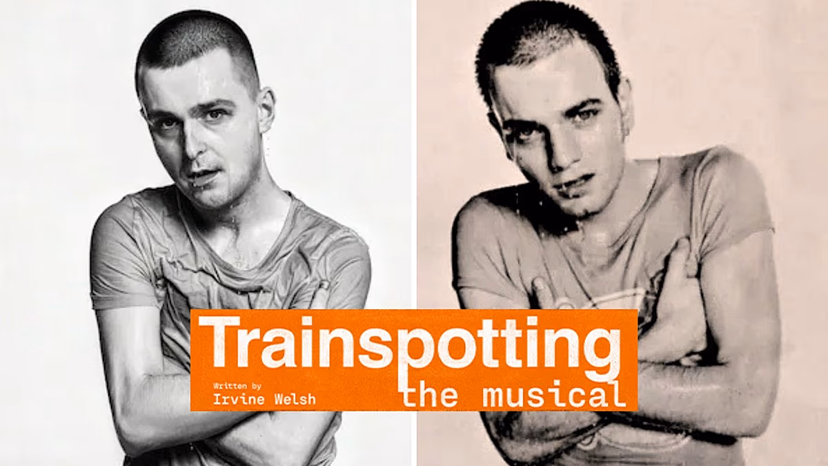 Wähle das Leben. Wählen Sie das West End: Musical-Eröffnung „Trainspotting“ in London diesen Sommer
